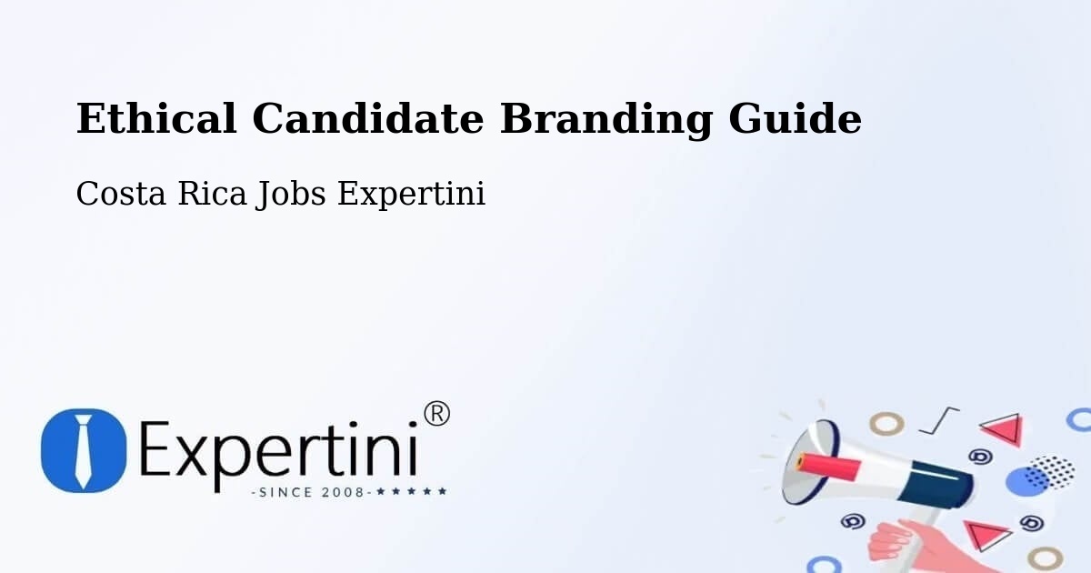 Ethical Candidate Branding Guide - Costa Rica Jobs Expertini