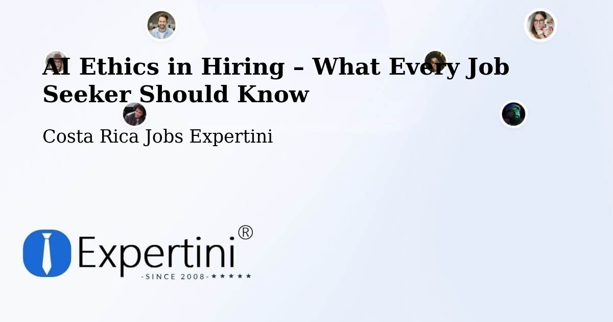 AI Ethics in Recruitment & Hiring – Tilarán - Tilarán, Costa Rica Jobs Expertini